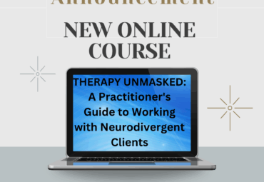 Therapy Unmasked: Neurodivergence Training for Therapists