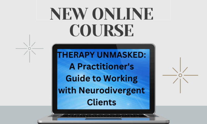 Therapy Unmasked: Neurodivergence Training for Therapists