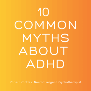 Graphic with the text “10 Common Myths About ADHD.” Used for an educational article debunking misconceptions about ADHD in adults.