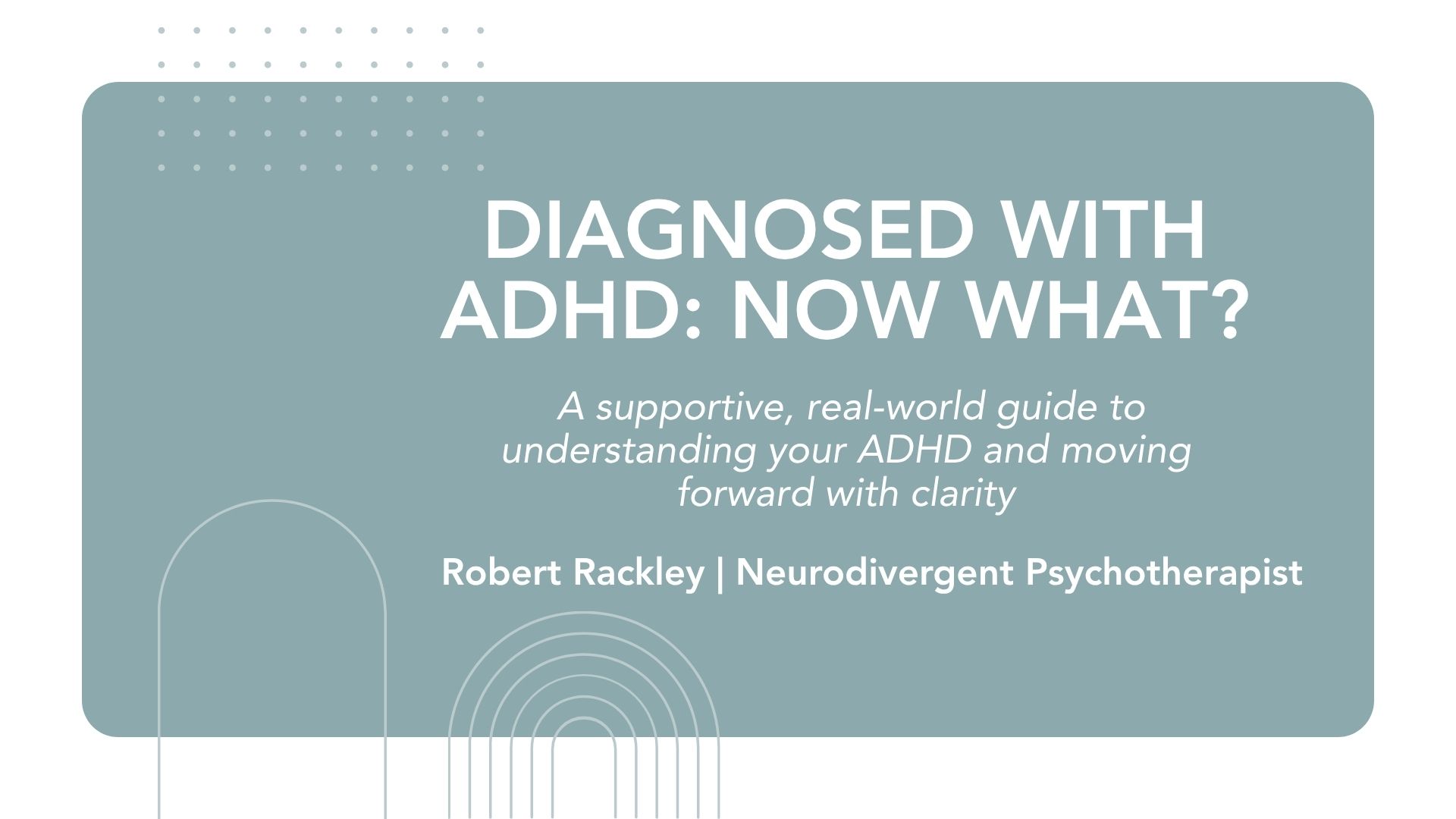 Diagnosed with ADHD: Now What?