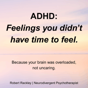 ADHD: Feelings you didn’t have time to feel. Visual representing the ADHD emotional backlog and delayed emotional processing due to overwhelm.