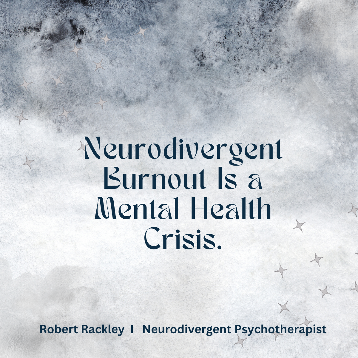 Robert Rackley Neurodivergent Burnout: Why It’s a Mental Health Crisis | Robert Rackley