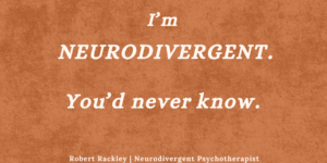 Masking in ADHD and autism in adults – appearing to cope externally while experiencing internal overwhelm