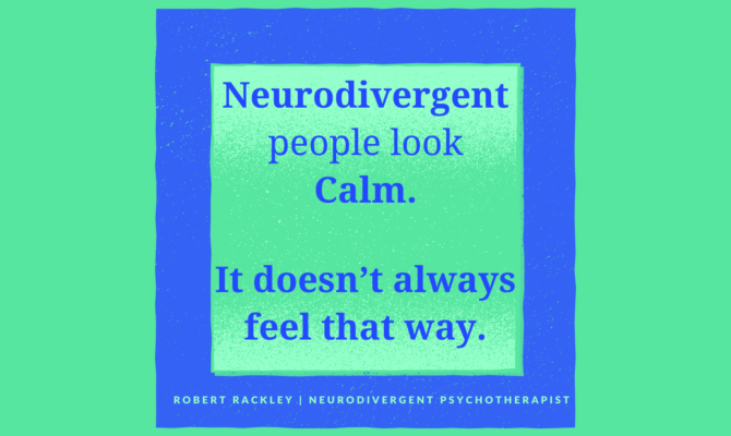 Neurodivergent People Can Look Calm But Feel Overwhelmed (ADHD & Autism)