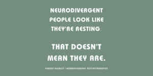 Rest doesn’t feel like rest for neurodivergent people with ADHD or autism