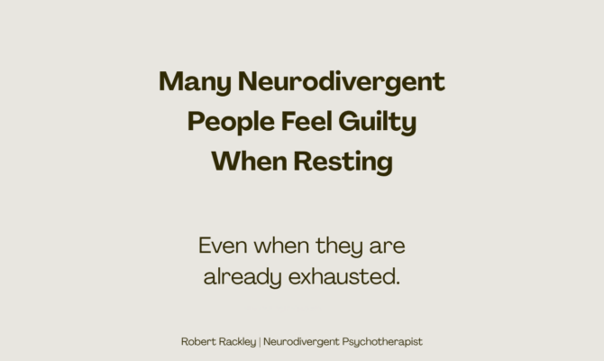Many Neurodivergent People Feel Guilty Even When Resting
