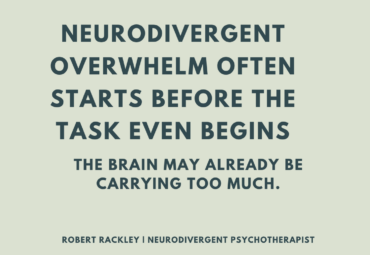 Why Neurodivergent Overwhelm Often Starts Before the Task Even Begins