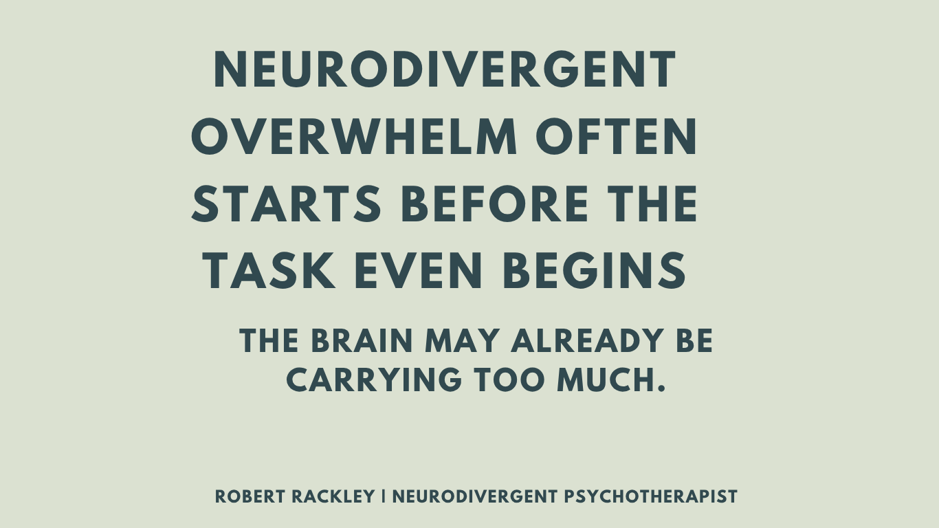 Robert Rackley Why Neurodivergent Overwhelm Often Starts Before the Task Even Begins