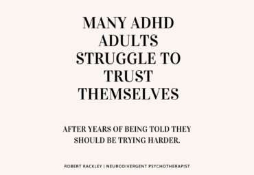 Many ADHD Adults Struggle to Trust Themselves