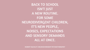 Pink LinkedIn graphic reading: “Back to school isn’t just a new routine. For some neurodivergent children, it’s new people, noises, expectations and sensory demands all at once.”