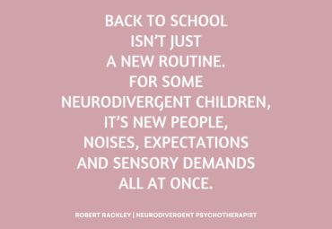 Back to School Isn’t Just a New Routine for Neurodivergent Children