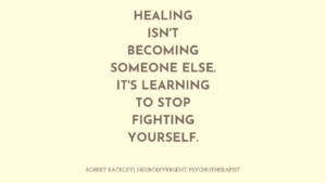 LinkedIn graphic reading: “Healing isn’t becoming someone else. It’s learning to stop fighting yourself.”