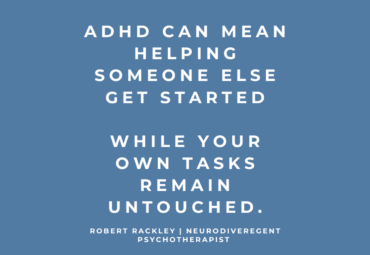 ADHD and Helping Others: Why Their Tasks Can Feel Easier Than Your Own